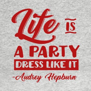 Life is a Party T-Shirt